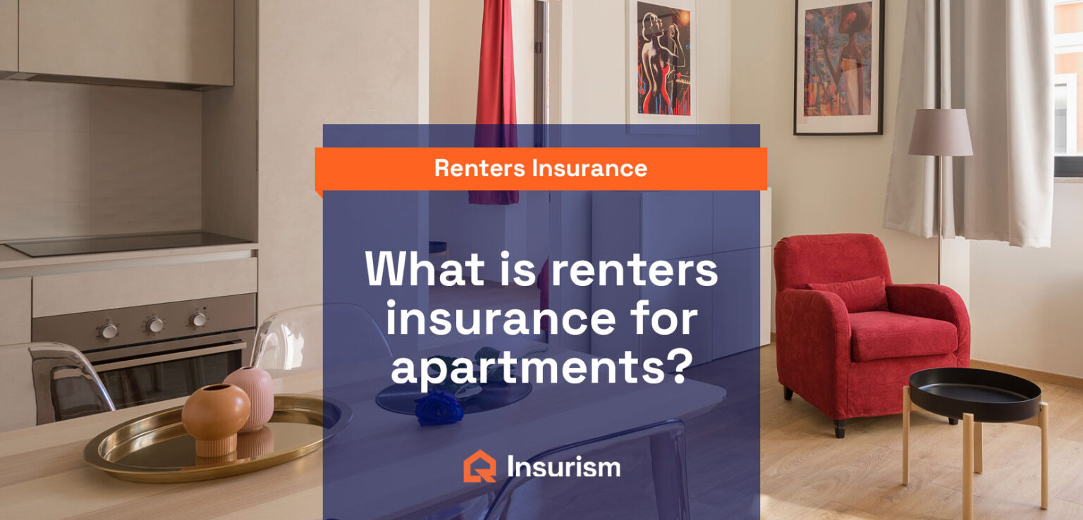 What Is Renters Insurance For Apartments Insurism 4739