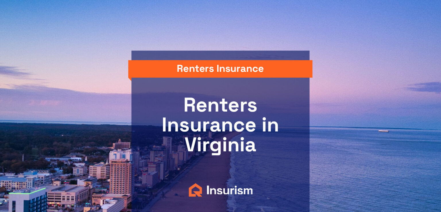 Renters Insurance in Virginia | Best & Cheapest Options | Insurism