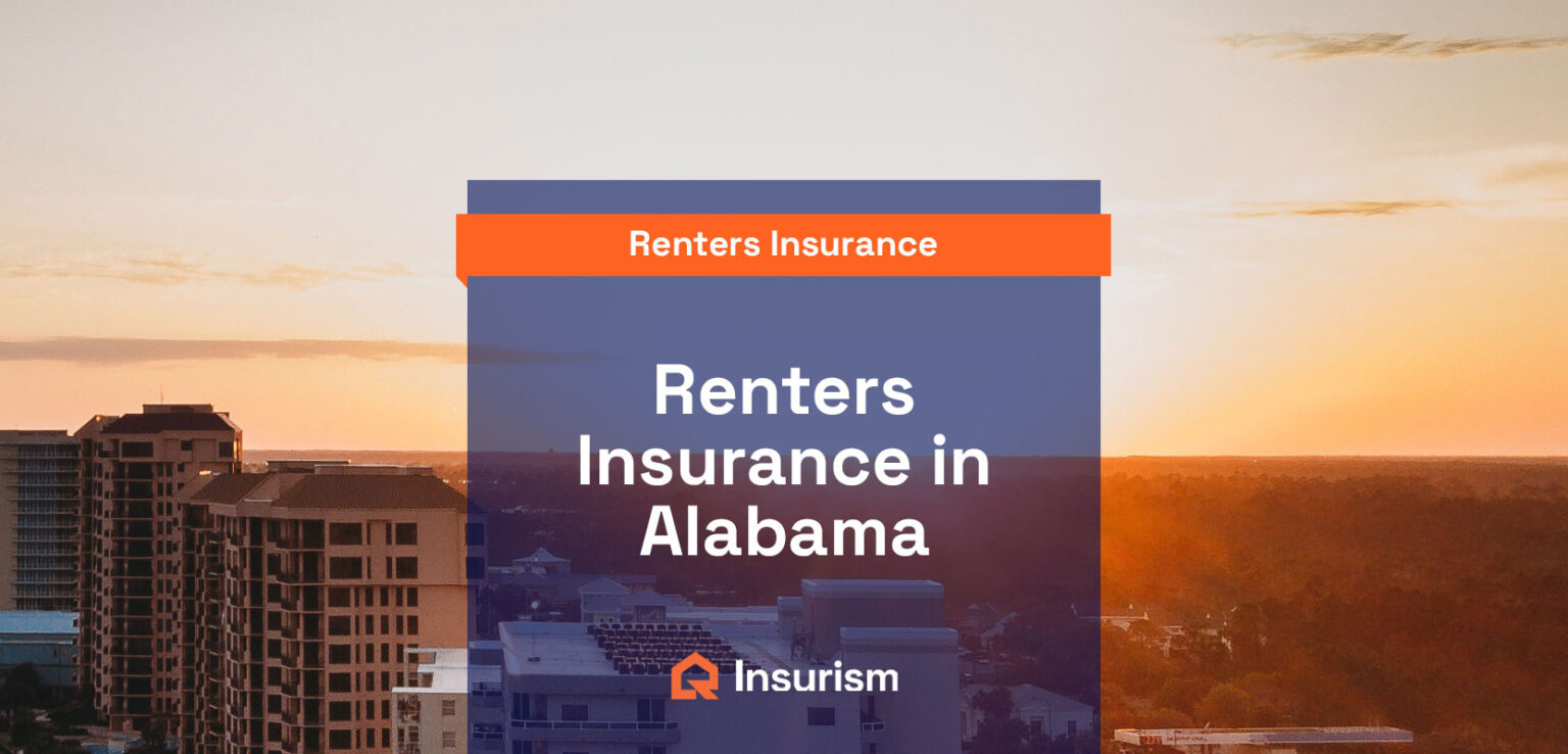 Renters Insurance in Alabama | Best and Cheapest Options | Insurism