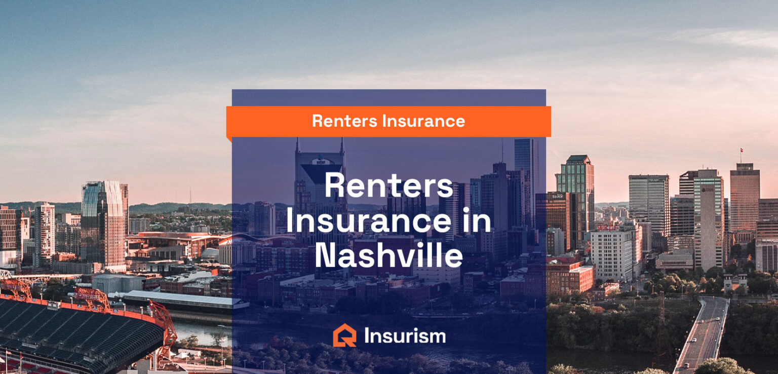 Renters Insurance in Nashville Best and Cheapest Options Insurism