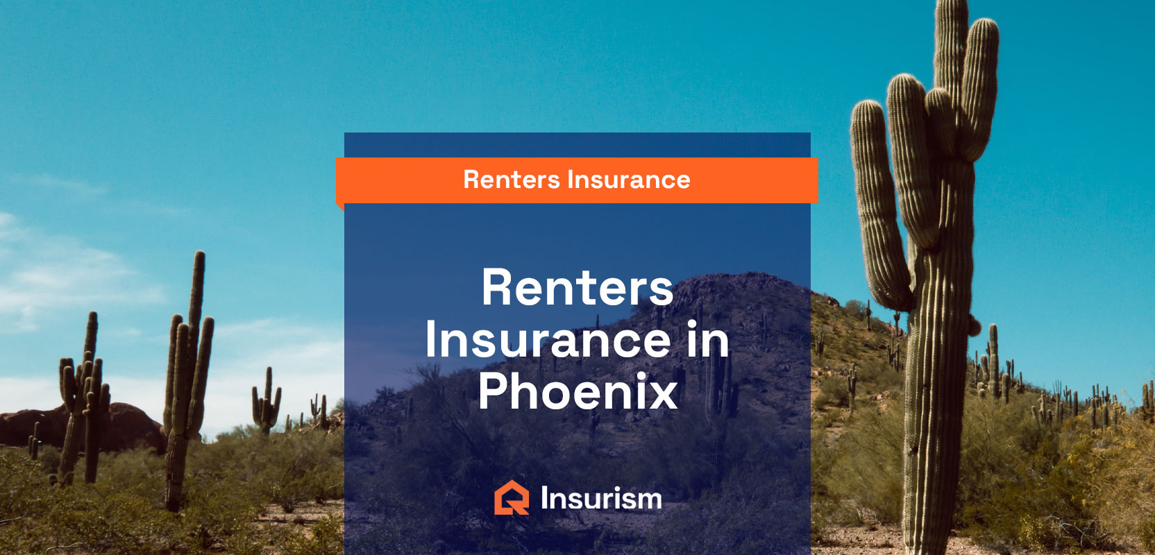 Renters Insurance in Arizona | Best and Cheapest Options | Insurism